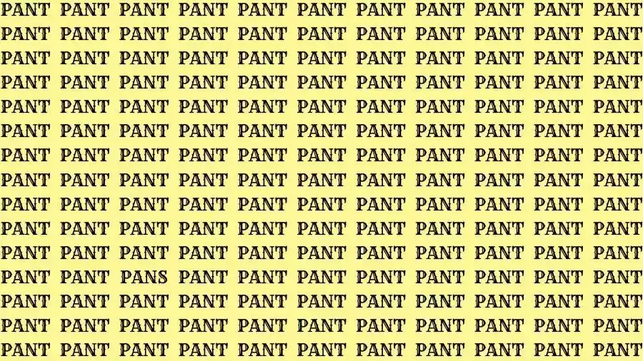 Optical Illusion Brain Test: If you have Eagle Eyes find the Word Pans among Pant in 15 Secs