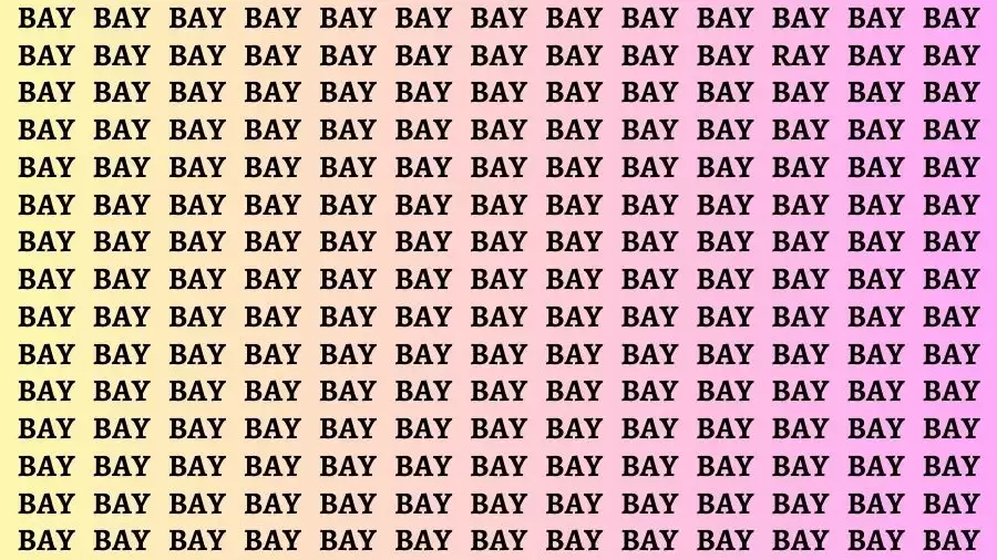 Observation Brain Test: If you have Sharp Eyes Find the Word Ray among Bay in 15 Secs