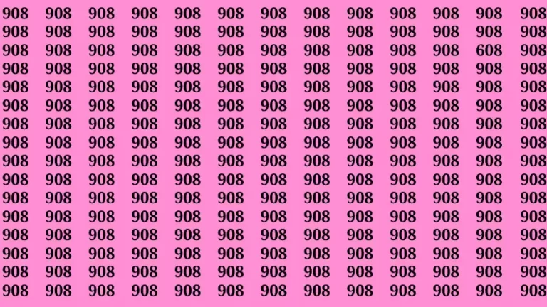 Observation Brain Test: If you have Eagle Eyes Find the number 608 among 908 in 12 Secs