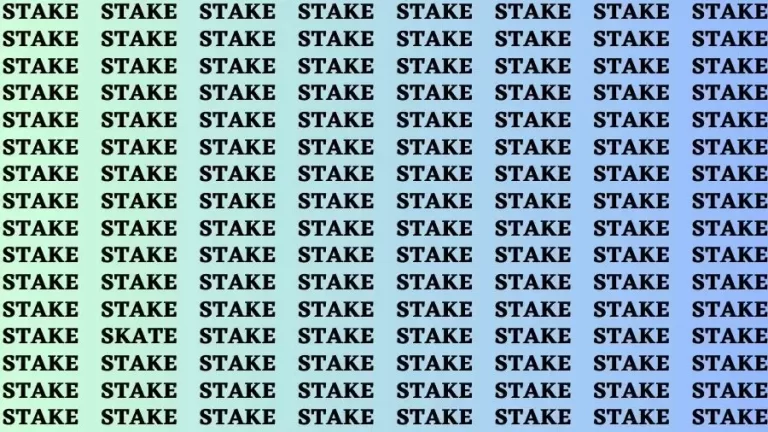 Observation Brain Test: If you have Eagle Eyes Find the word Skate among Stake In 18 Secs