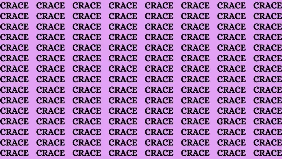 Observation Brain Test: If you have Eagle Eyes Find the word Grace among Crace in 12 Secs