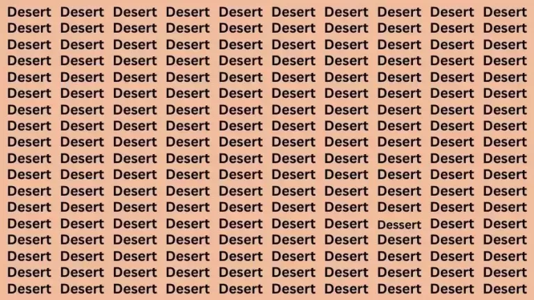 Observation Brain Test: If you have Hawk Eyes Find the word Dessert among Desert in 12 Secs