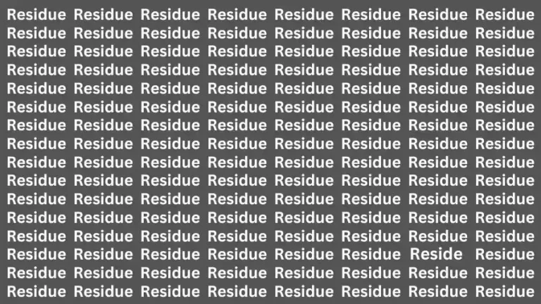 Observation Brain Test: If you have Hawk Eyes Find the word Reside among Residue in 12 Secs