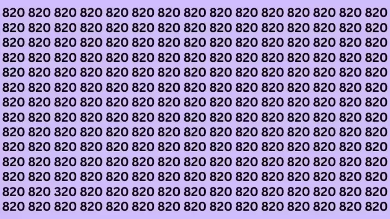 Observation Brain Test: If you have Sharp Eyes Find the Number 320 among 820 in 10 Secs