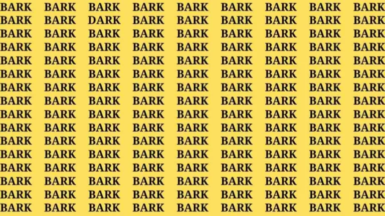 Observation Brain Test: If you have Eagle Eyes Find the word Dark among Bark in 15 Secs