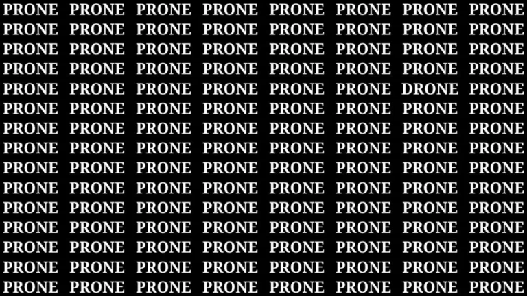 Observation Brain Test: If you have Eagle Eyes Find the word Drone among Prone in 15 Secs