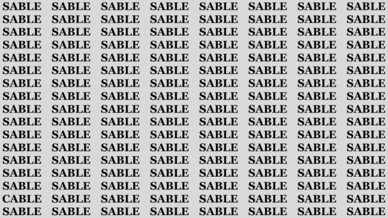 Brain Test: If you have Eagle Eyes Find the Word Cable among Sable in 12 Secs