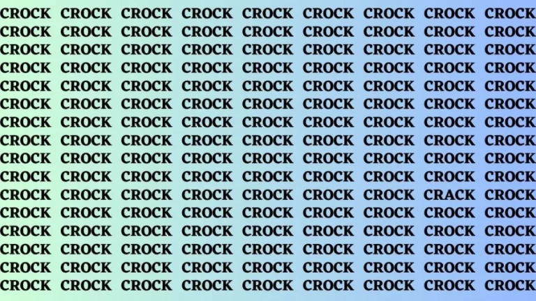 Brain Test: If you have Hawk Eyes Find the Word Crack among Crock in 15 Secs