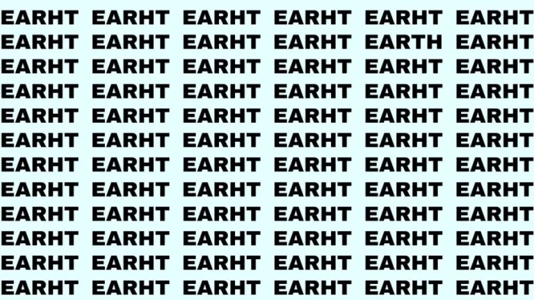 Brain Test: If you have Hawk Eyes Find the word Earth in 15 Secs