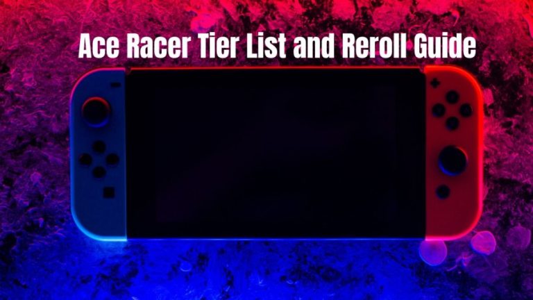 Ace Racer Tier List and Reroll Beginners Guide, Tips, and More