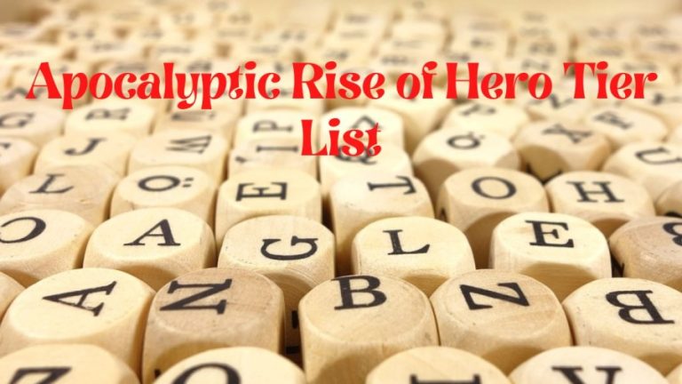 Apocalyptic Rise of Hero Tier List, Character List, Guide, and More