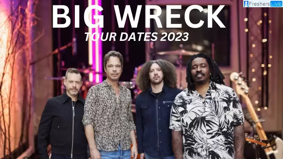 Big Wreck Share 2023 Tour Dates, How to Get Presale Code Ticket?