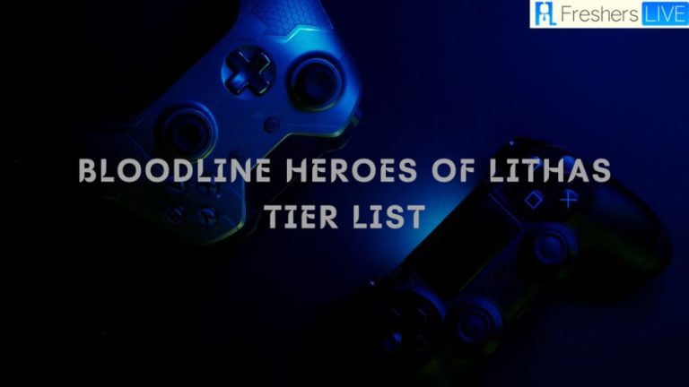 Bloodline Heroes of Lithas Tier List 2023, Wiki, Gameplay, and More