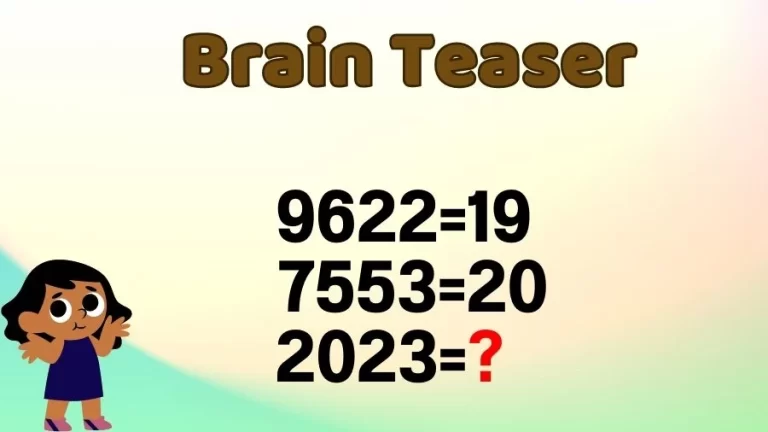 Brain Teaser: 9622=19, 7553=20, 2023=? Maths Puzzle