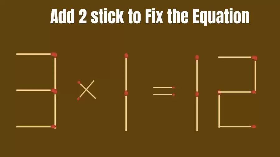 Brain Teaser: Add 2 Sticks to Make the Equation 3x1=12 True