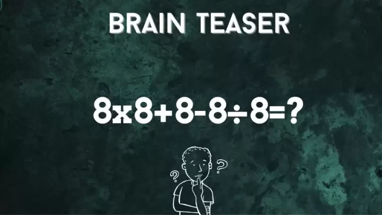 Brain Teaser Math Test: Equate 8x8+8-8÷8