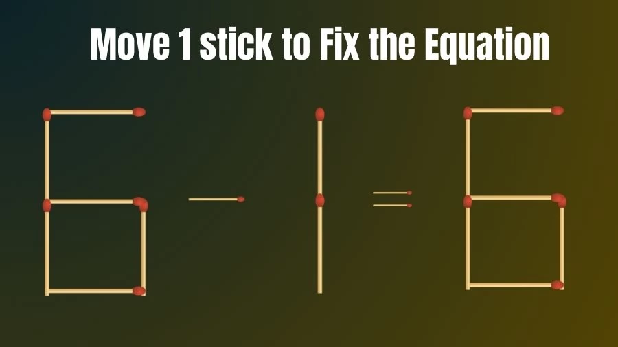 Brain Teaser Maths Puzzle: Can You Move 1 Stick and Fix this Matchstick Puzzle?