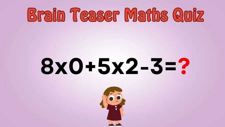 Brain Teaser Maths Quiz: Equate 8x0+5x2-3