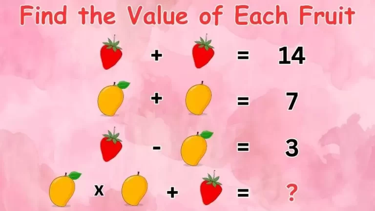 Brain Teaser: Solve and Find the Value of Each Fruit Within 30 Secs