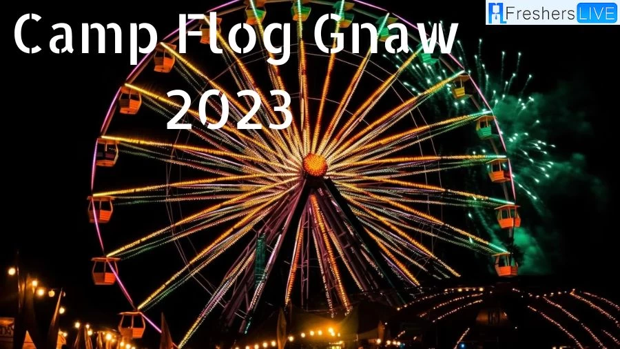 Camp Flog Gnaw 2023 Lineup, Location, and More