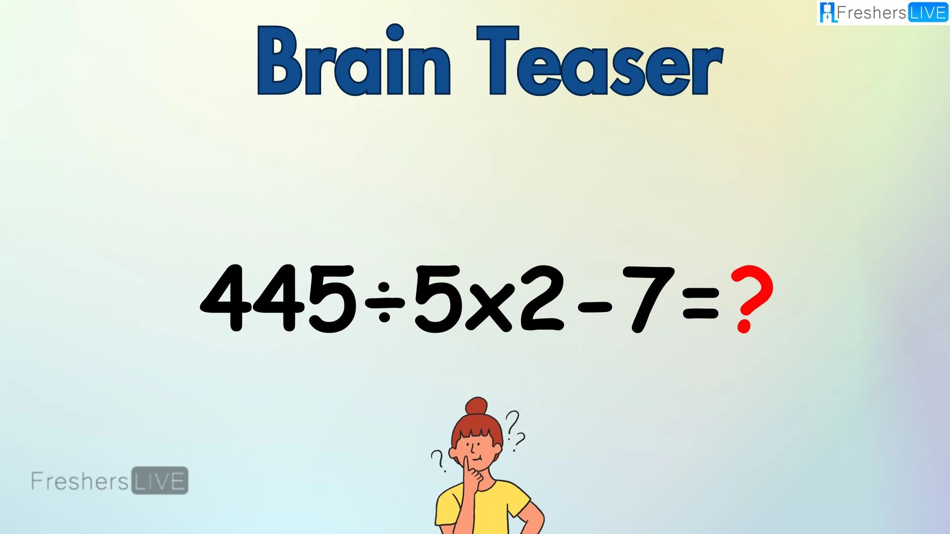 Can You Solve This Challenging Math Problem? Evaluate 445÷5x2-7