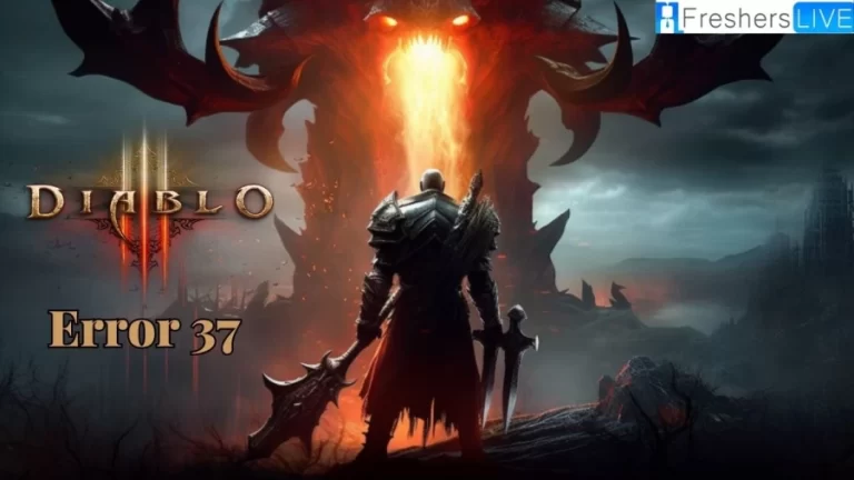 Diablo 3 Error 37: How to Fix Diablo 3 Error 37?