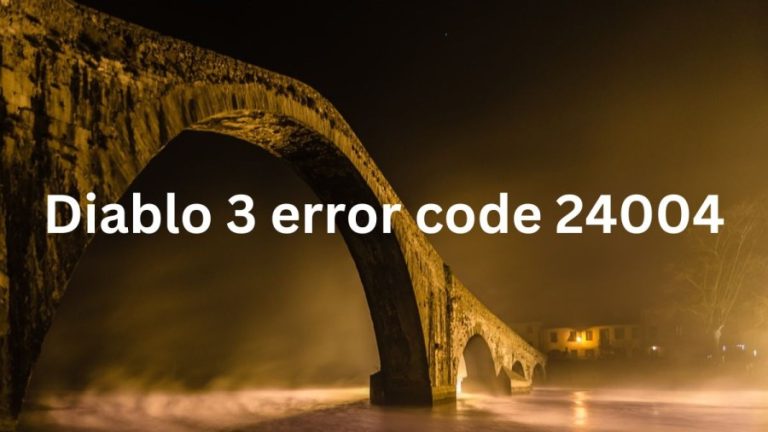 Diablo 3 Error Code 24004, What Is Diablo 3 Error Code 24004? How To Fix Diablo 3 Error Code 24004?