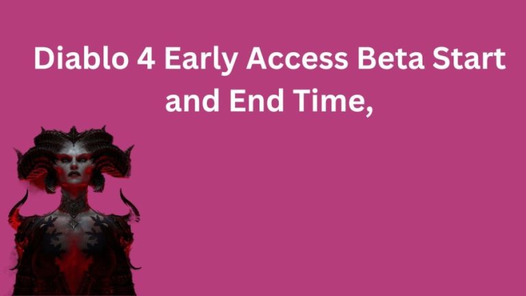 Diablo 4 Early Access Beta Start and End Time, Is Diablo 4 Multiplayer?