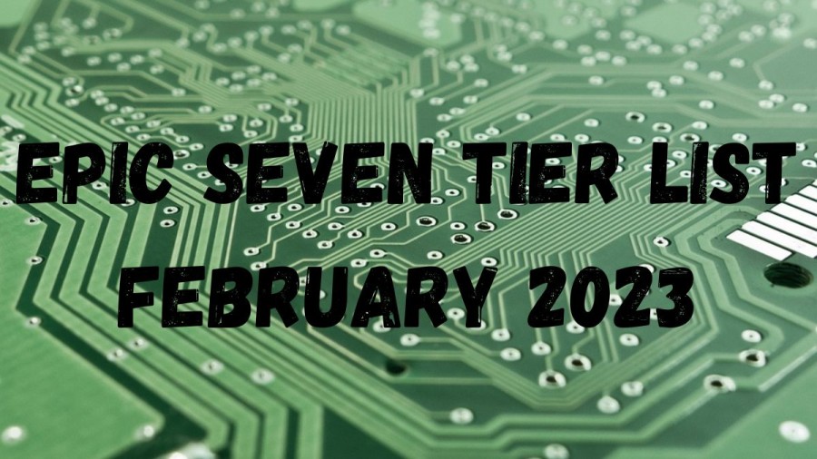 Epic Seven Tier List February 2023, Epic Seven Artifact Tier List
