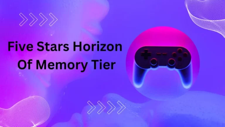 Five Stars Horizon Of Memory Tier List, Codes 2023, Wiki, and How To Redeem It?