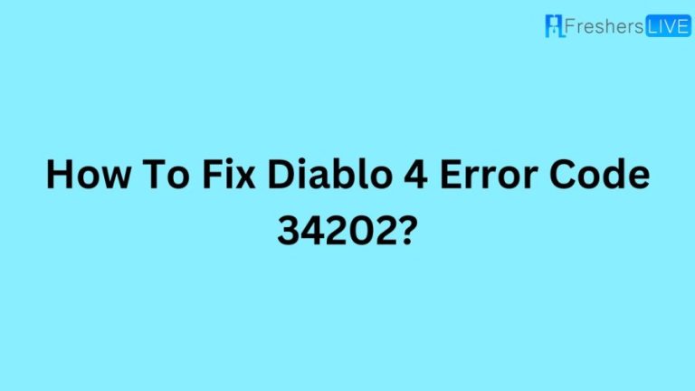 How to Fix Diablo 4 Error Code 34202? Step-by-Step Guide Here