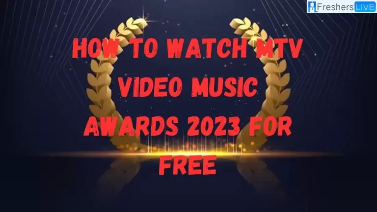 How to Watch the MTV Video Music Awards 2023 for Free?