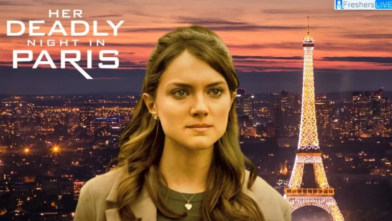 Is Her Deadly Night in Paris Based on True Story? Plot, Cast, Trailer and more