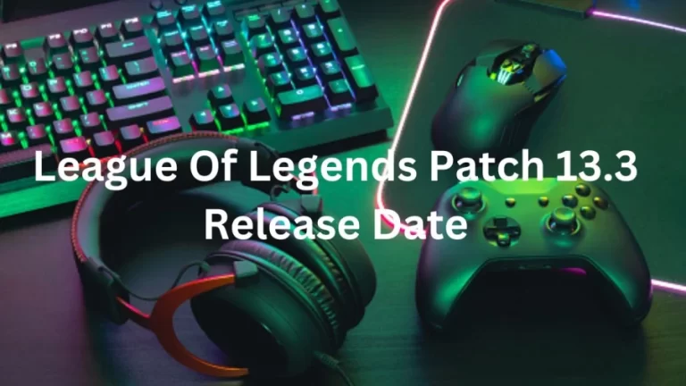 League Of Legends Patch 13.3 Release Date, Schedule, Gameplay, and More