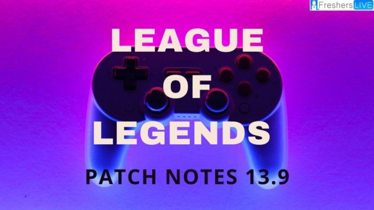 League of Legends Patch Notes 13.9, Gameplay and Walkthrough