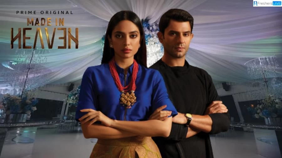 Made in Heaven Season 2 Ending Explained, Plot, Cast, Trailer and More