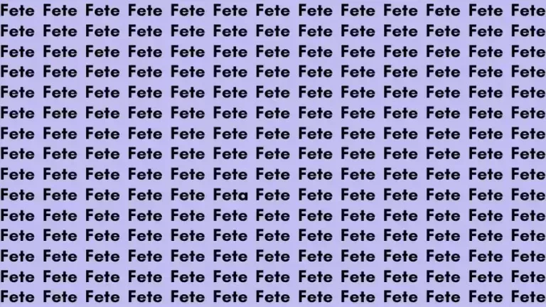 Observation Skill Challenge: If you have Sharp Eyes find the Word Feta among Fete in 10 Secs