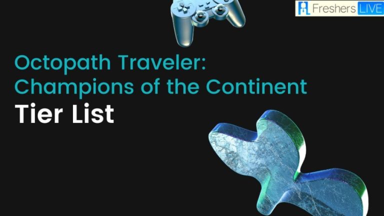 Octopath Traveler Champions of the Continent Tier List 2023