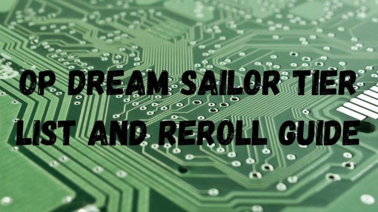 Op Dream Sailor Tier list and Reroll guide, Op Dream sailor all characters ranked list