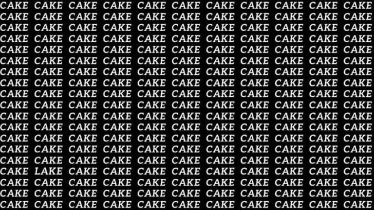 Optical Illusion Skill Test: If you have Sharp Eyes find the Word Lake among Cake in 15 Secs