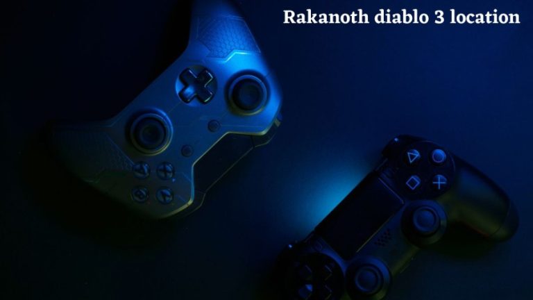 Rakanoth Diablo 3 Location, Where To Find And Kill Rakanoth In Diablo 3?