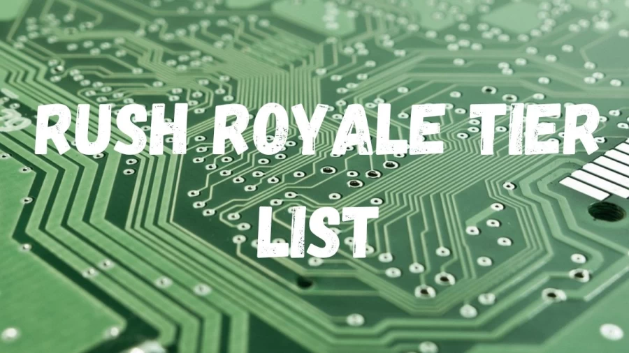 Rush Royale Tier List, Rush Royale Best Cards Ranked List