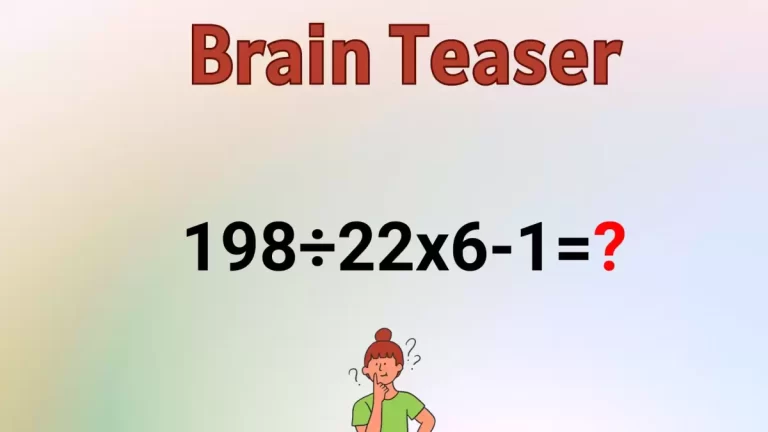 Solve This Math Problem Equation 198÷22×6-1=?