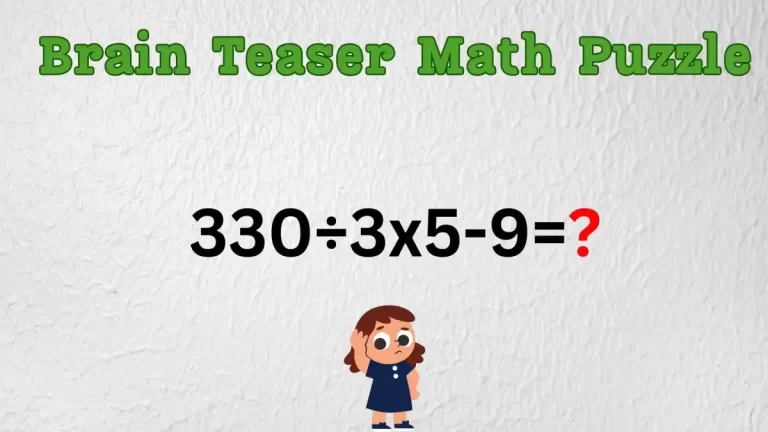 Solve This Math Problem Equation 330÷3×5-9=?