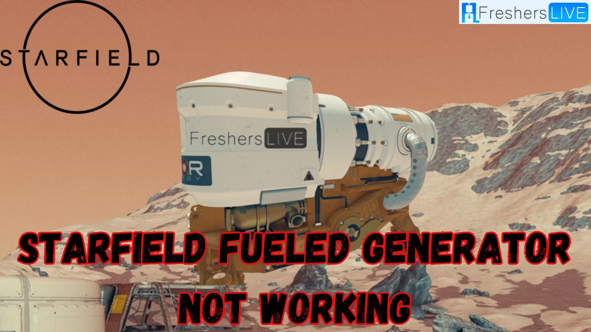 Starfield Fueled Generator Not Working, How to Fix Starfield Fueled Generator Not Working?