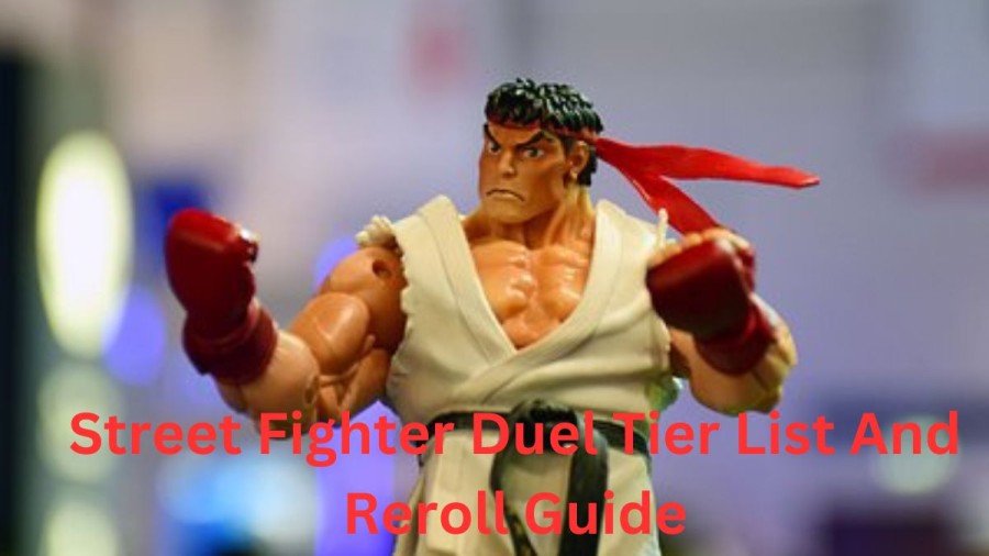 Street Fighter Duel Tier List And Reroll Guide! Street Fighter 2 Strongest Character