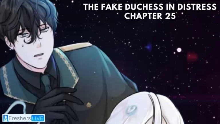 The Fake Duchess in Distress Chapter 25 Release Date, Spoilers, Raw Scans, and More