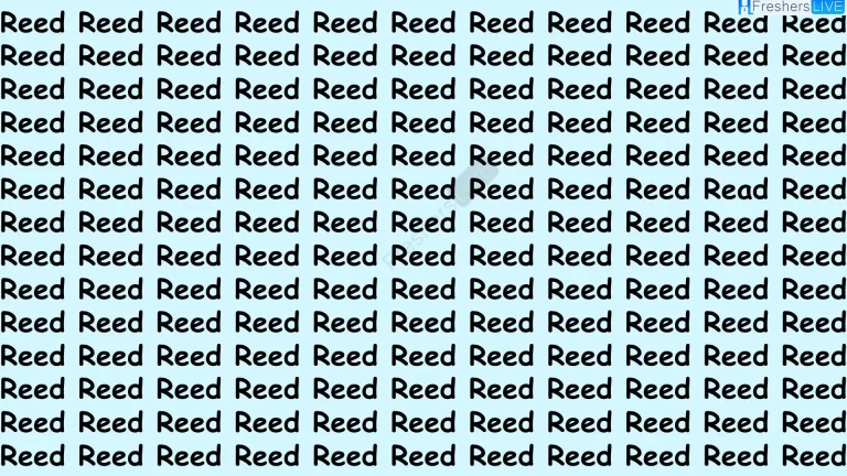 Thinking Test: If you have 4K Vision Find the Word Read among Reed in 10 Secs