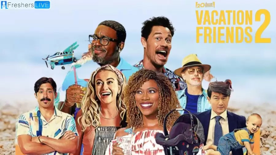 Vacation Friends 2 Ending Explained, Cast, Plot, Review, and More