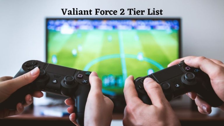 Valiant Force 2 Tier List 2023, Best Characters In Valiant Force 2 Tier